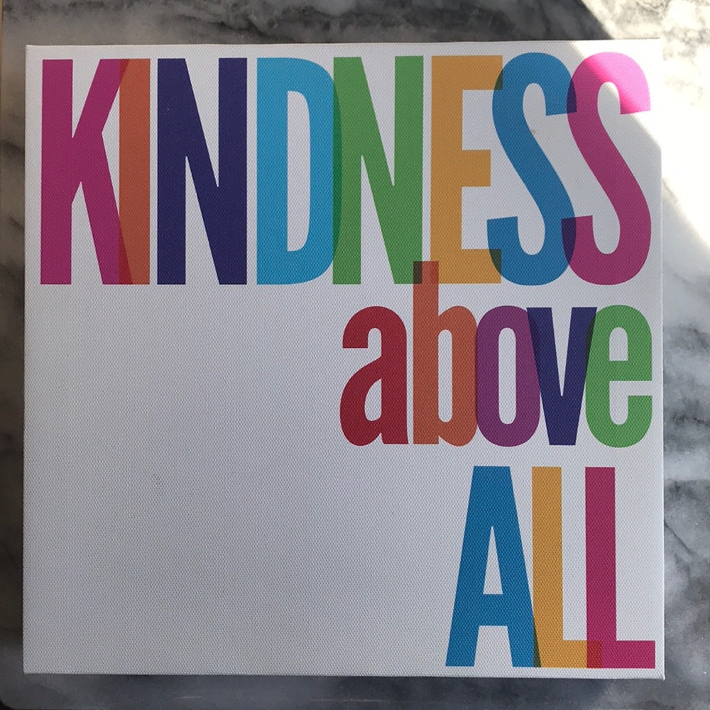 WALL ART Kindness Above All stretched canvas
